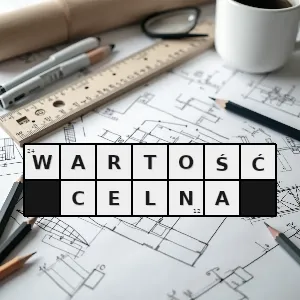 Hasło krzyżówkowe wartość przedmiotu transakcji zawartej za granicą - wartość celna – rozwiązanie, synonimy, podpowiedzi i definicje krzyżówkowe